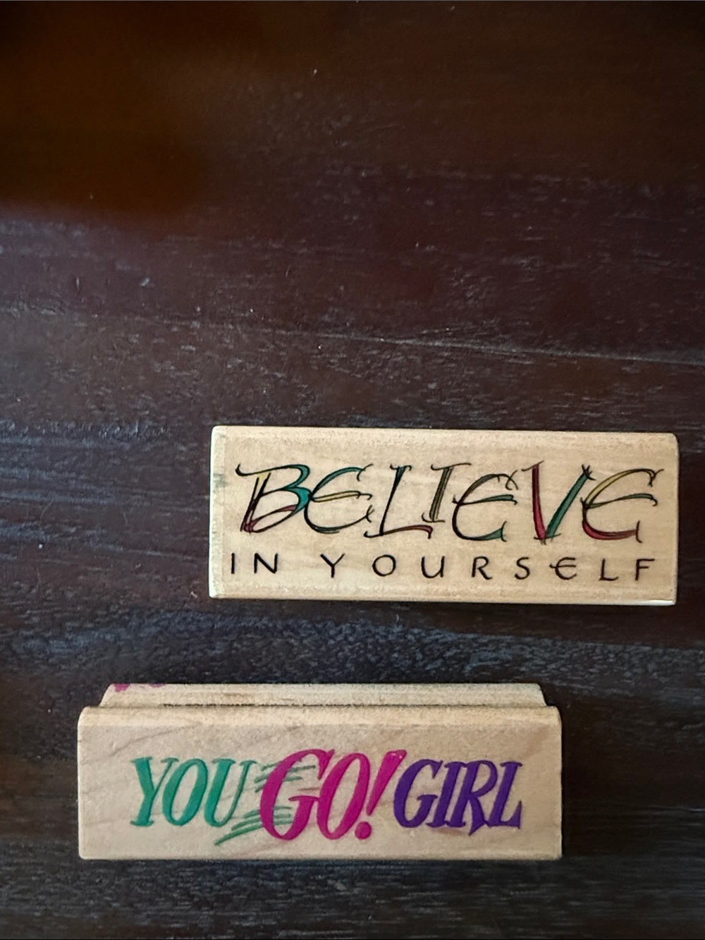 Motivational Wooden Rubber Stamps - "BELIEVE IN YOURSELF" & "YOU GO! GIRL"